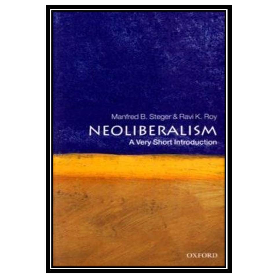 قیمت و خرید کتاب Neoliberalism: A Very Short Introduction اثر Manfred B ...