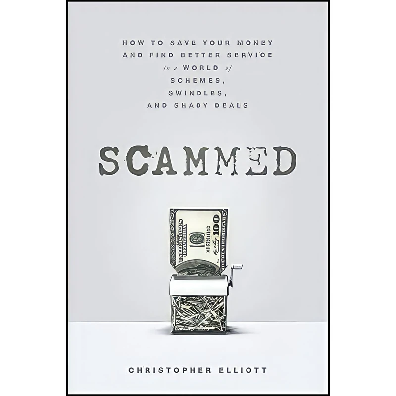 کتاب Scammed اثر Christopher Elliott انتشارات Wiley