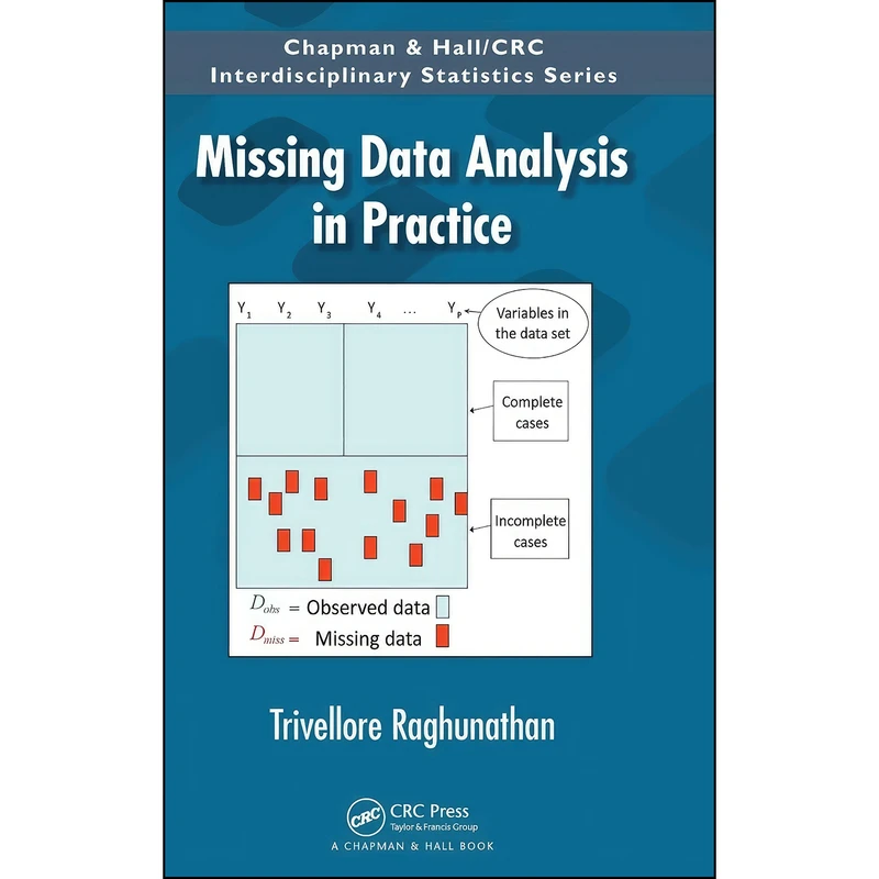 کتاب Missing Data Analysis in Practice  اثر Trivellore Raghunathan انتشارات Chapman and Hall/CRC