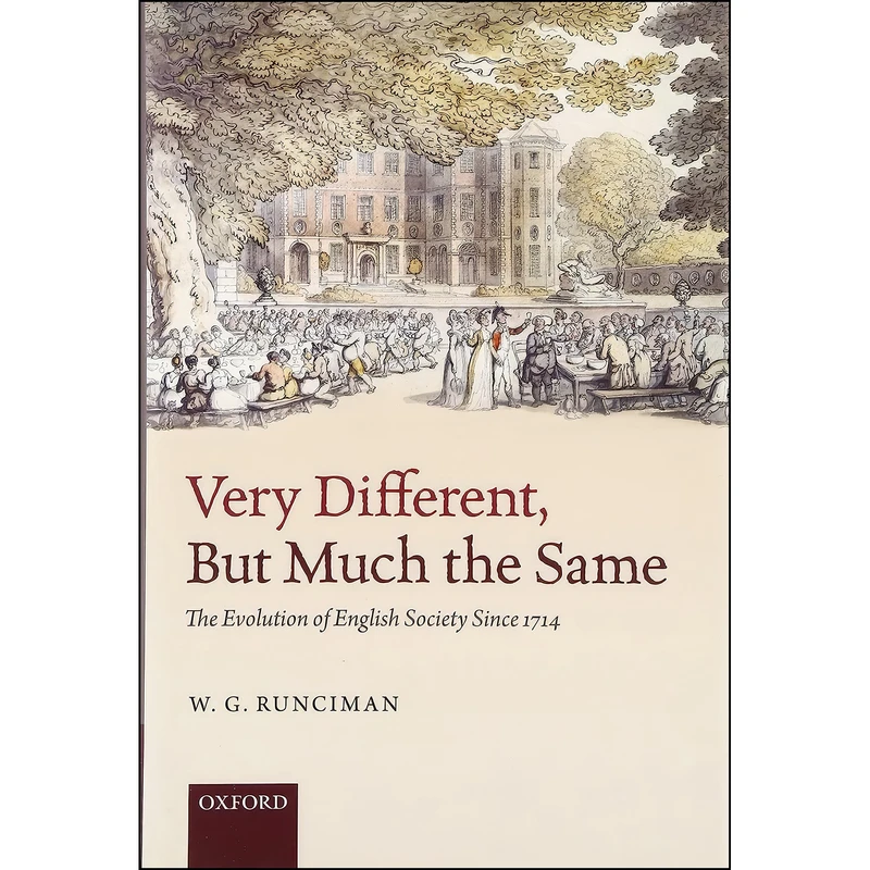 کتاب Very Different, But Much the Same اثر W. G. Runciman انتشارات Oxford University Press