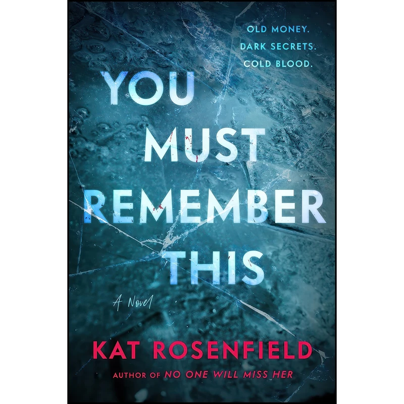 کتاب You Must Remember This اثر Kat Rosenfield انتشارات William Morrow