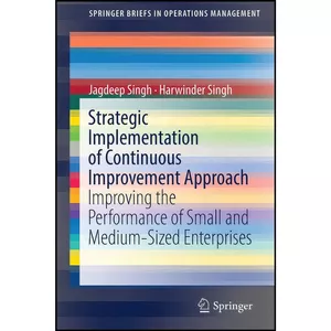 کتاب Strategic Implementation of Continuous Improvement Approach اثر Jagdeep Singh and Harwinder Singh انتشارات بله