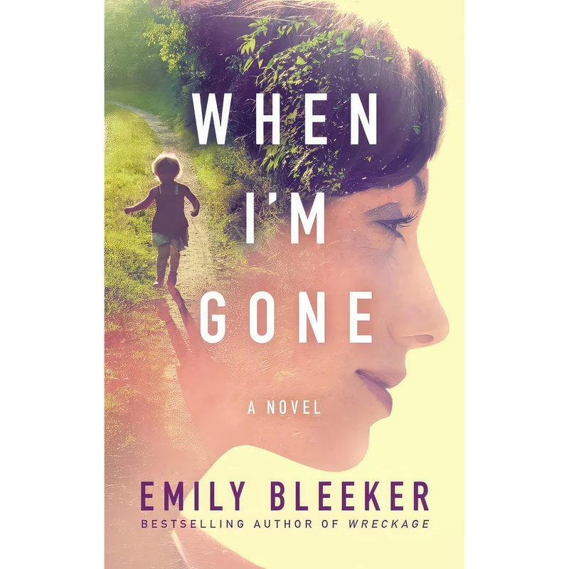 کتاب When Im Gone اثر Emily Bleeker انتشارات تازه‌ها