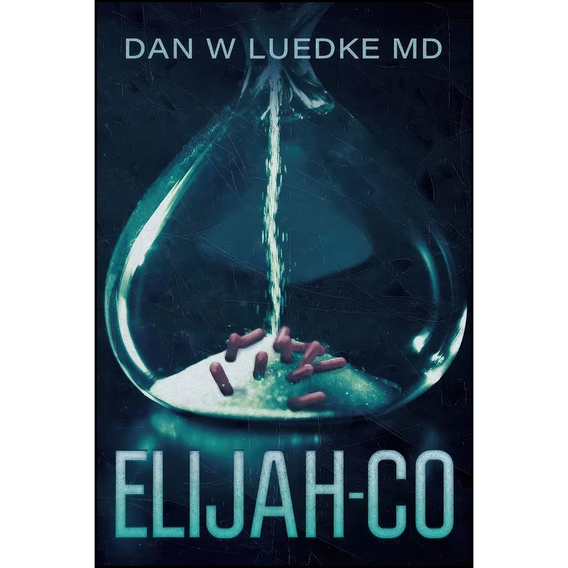 کتاب Elijah-Co اثر M.D. Dan W. Luedke انتشارات تازه ها