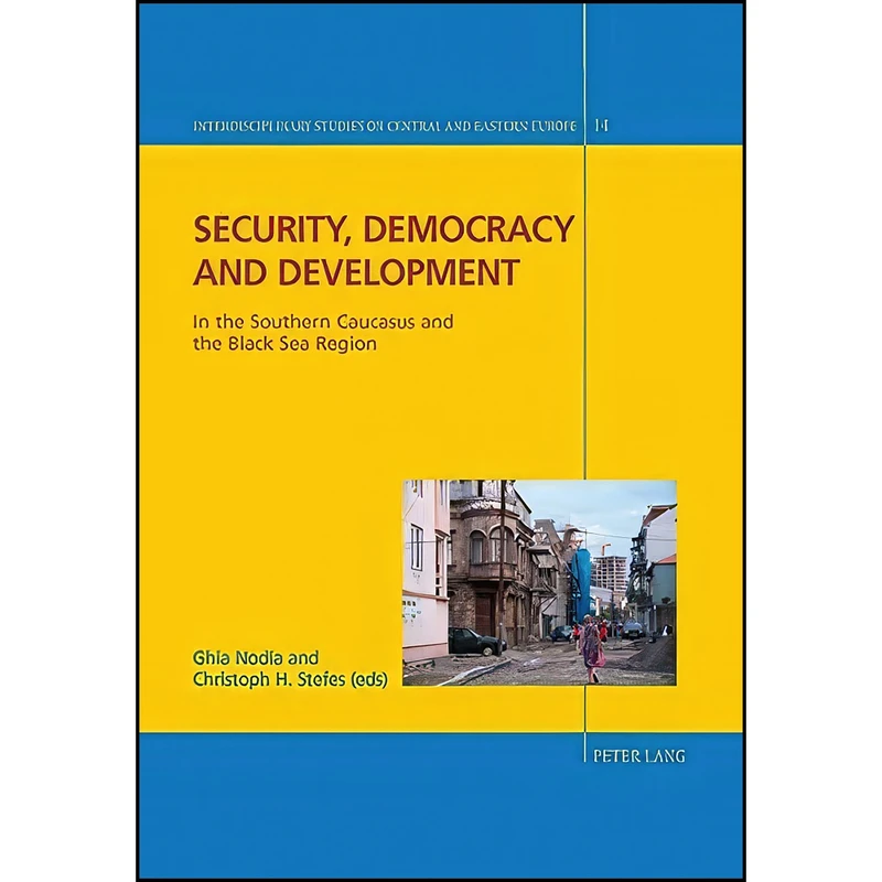 کتاب Security, Democracy and Development اثر Ghia Nodia and Christoph H. Stefes انتشارات تازه ها