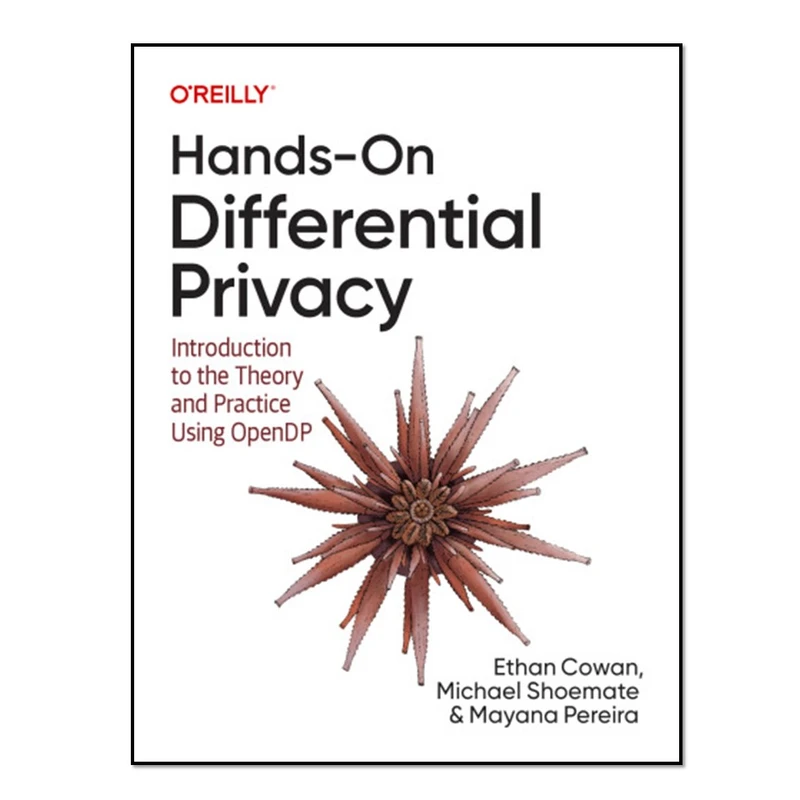 کتاب Hands-On Differential Privacy اثر جمعی از نویسندگان انتشارات آوای مؤلف