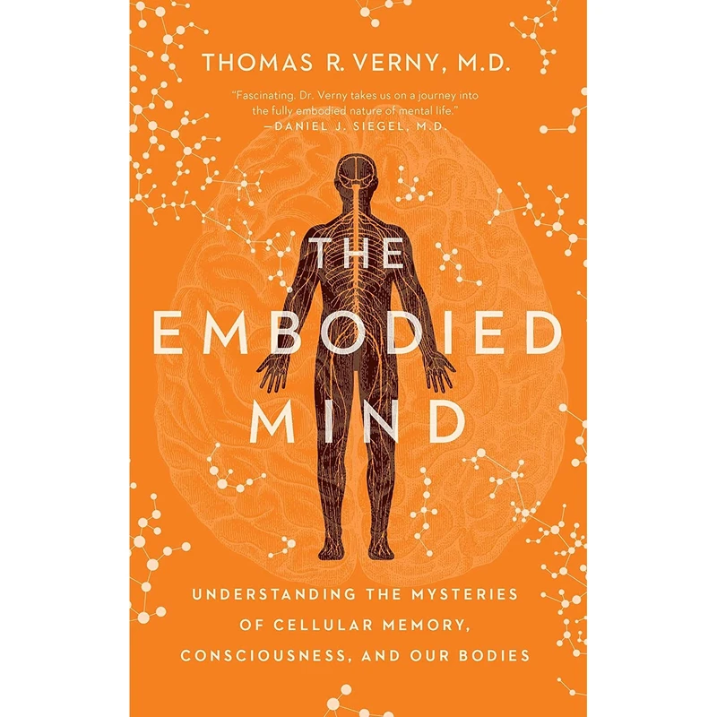 کتاب The Embodied Mind اثر Thomas R. Verny انتشارات Pegasus Books
