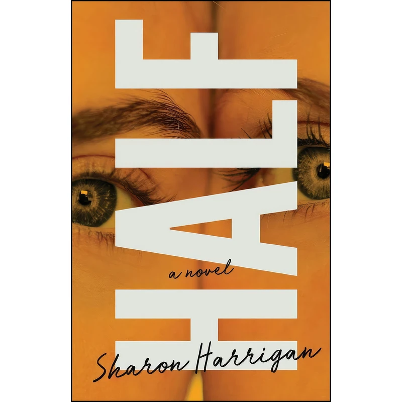 کتاب Half اثر Sharon Harrigan انتشارات University of Wisconsin Press