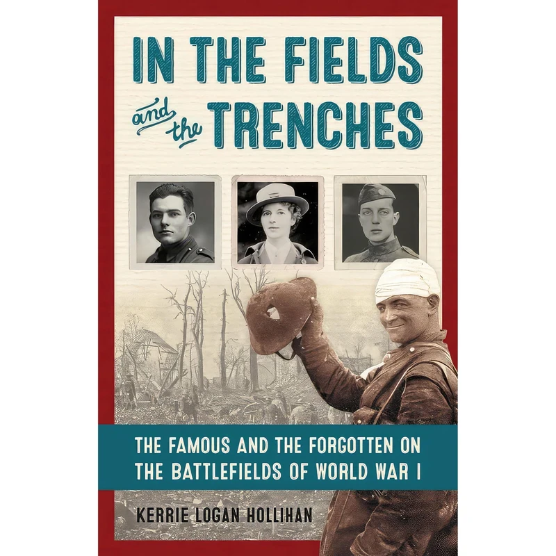 کتاب In the Fields and the Trenches اثر Kerrie Logan Hollihan انتشارات Chicago Review Press