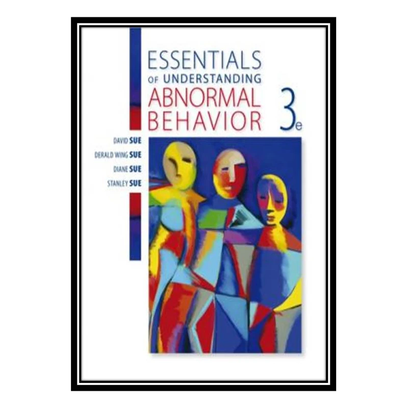 کتاب Essentials of Understanding Abnormal Behavior 3rd Edition اثر جمعی از نویسندگان انتشارات مؤلفین طلایی