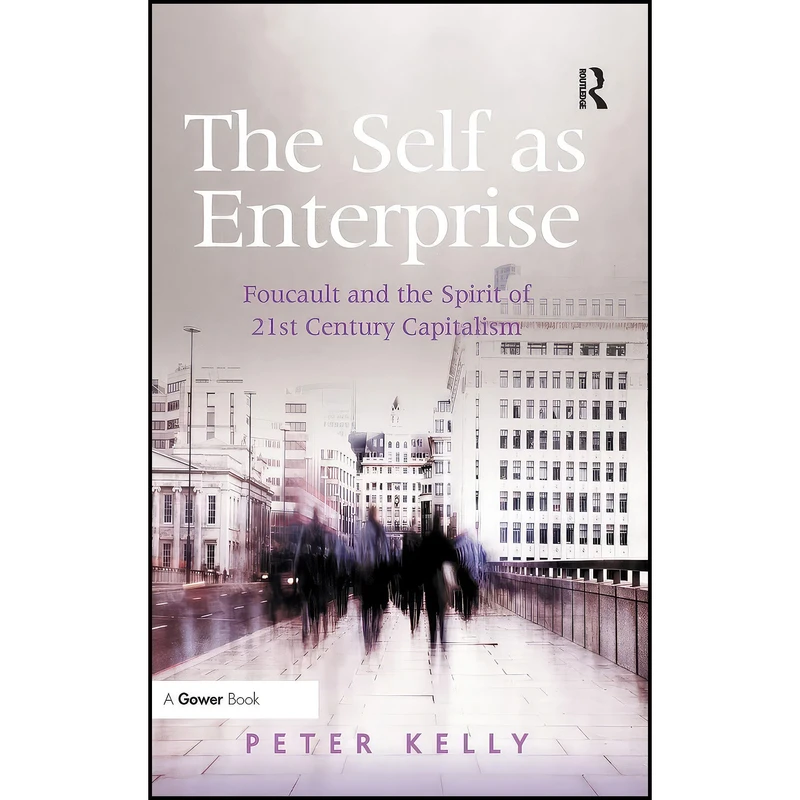 کتاب The Self as Enterprise اثر Peter Kelly انتشارات Routledge