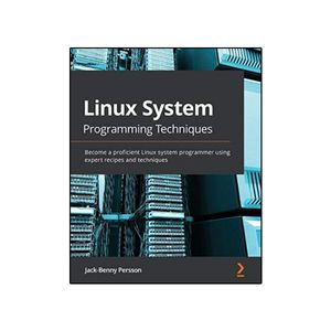 کتاب Linux System Programming Techniques [code examples] اثر Jack-Benny Persson انتشارات نبض دانش