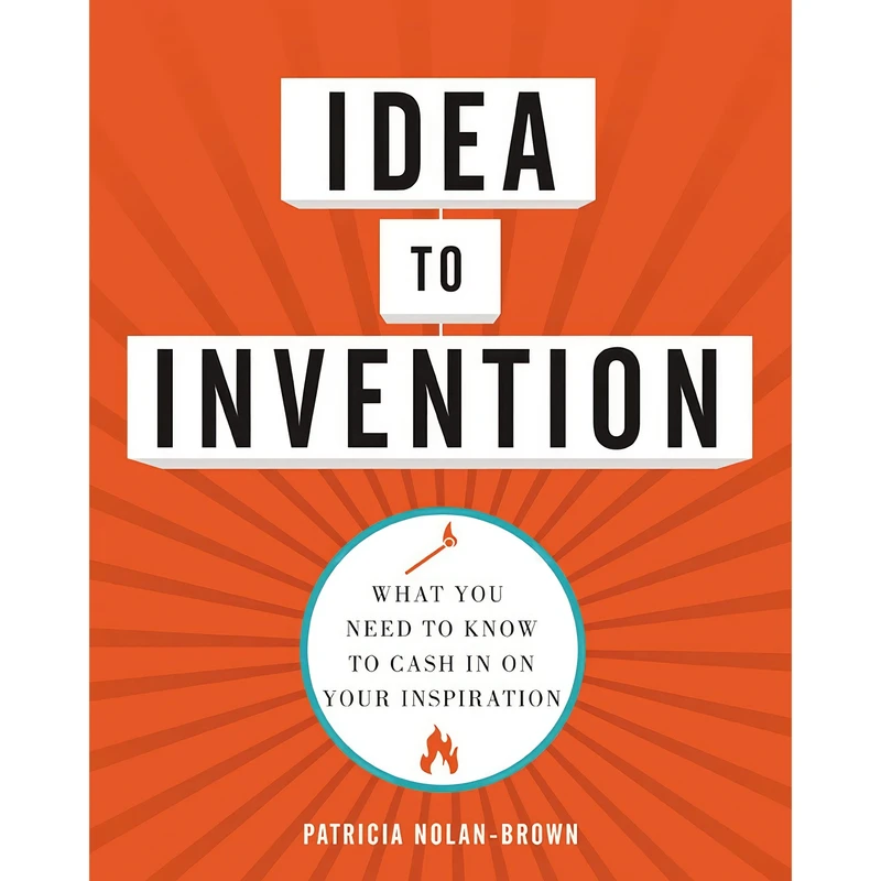 کتاب Idea to Invention اثر Patricia Nolan-Brown انتشارات AMACOM