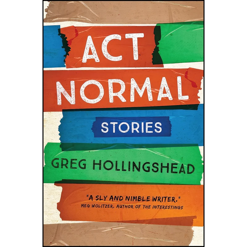 کتاب Act Normal اثر Greg Hollingshead انتشارات Astoria
