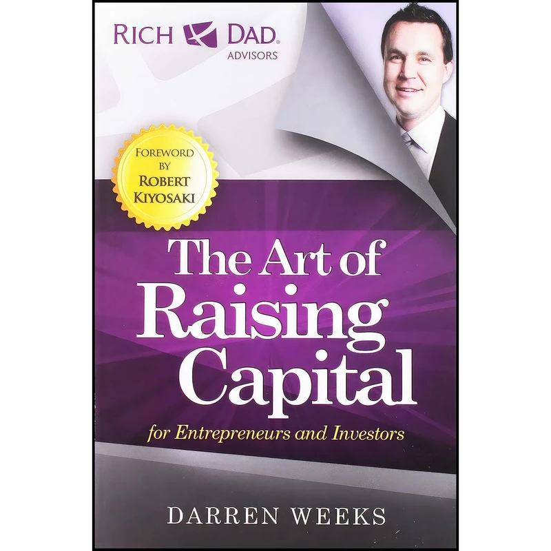 کتاب The Art of Raising Capital اثر Darren Weeks انتشارات BZK Press
