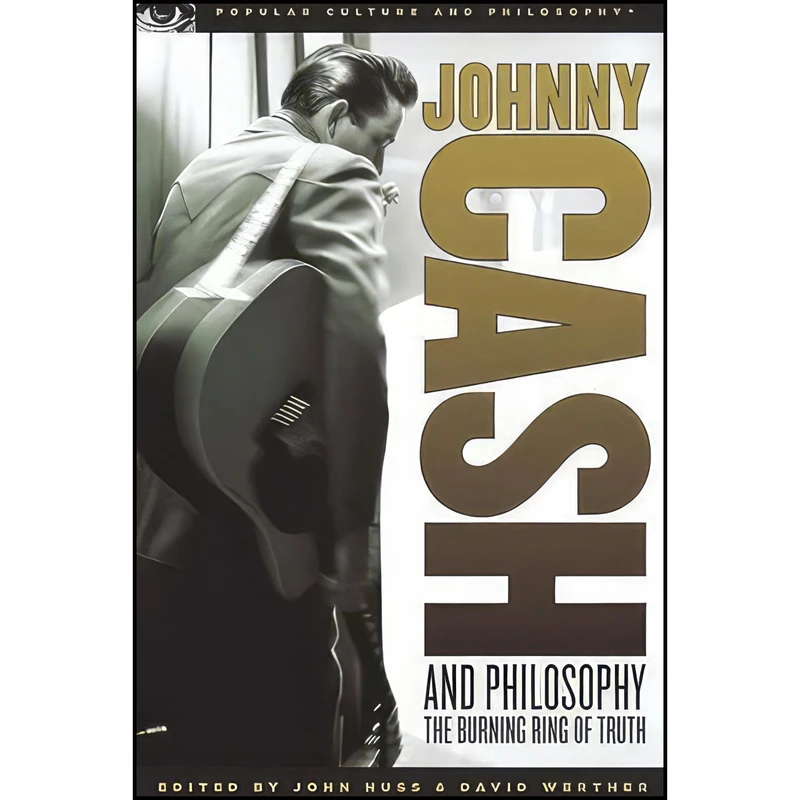کتاب Johnny Cash and Philosophy اثر John Huss and David Werther انتشارات Open Court