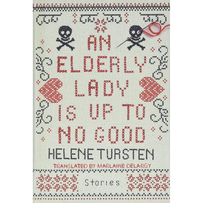 کتاب An Elderly Lady Is Up to No Good اثر Helene Tursten and Marlaine Delargy انتشارات Soho Crime