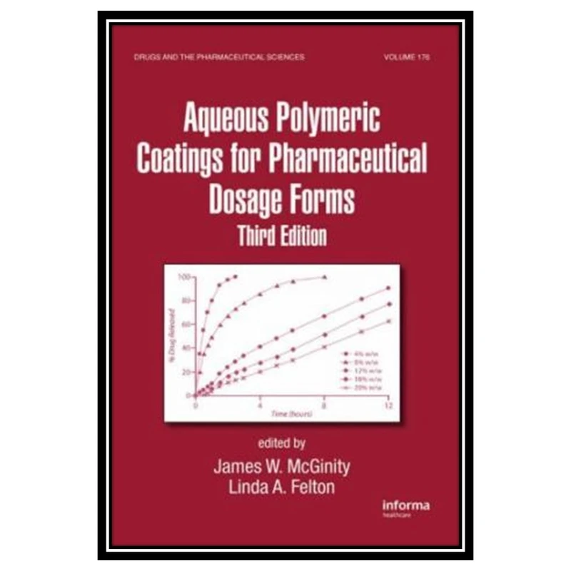 کتاب Aqueous Polymeric Coatings for Pharmaceutical Dosage Forms, 3rd Edition اثر McGinity James and Linda A. Felton انتشارات مؤلفین طلایی