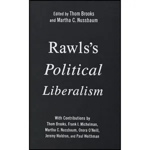 کتاب Rawls&#39;s Political Liberalism  اثر Thom Brooks and Martha C. Nussbaum انتشارات Columbia University Press