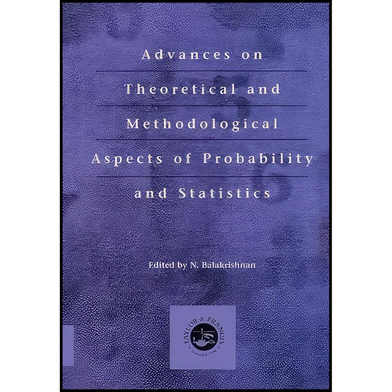 کتاب Advances on Theoretical and Methodological Aspects of Probability and Statistics اثر N. Balakrishnan انتشارات CRC Press