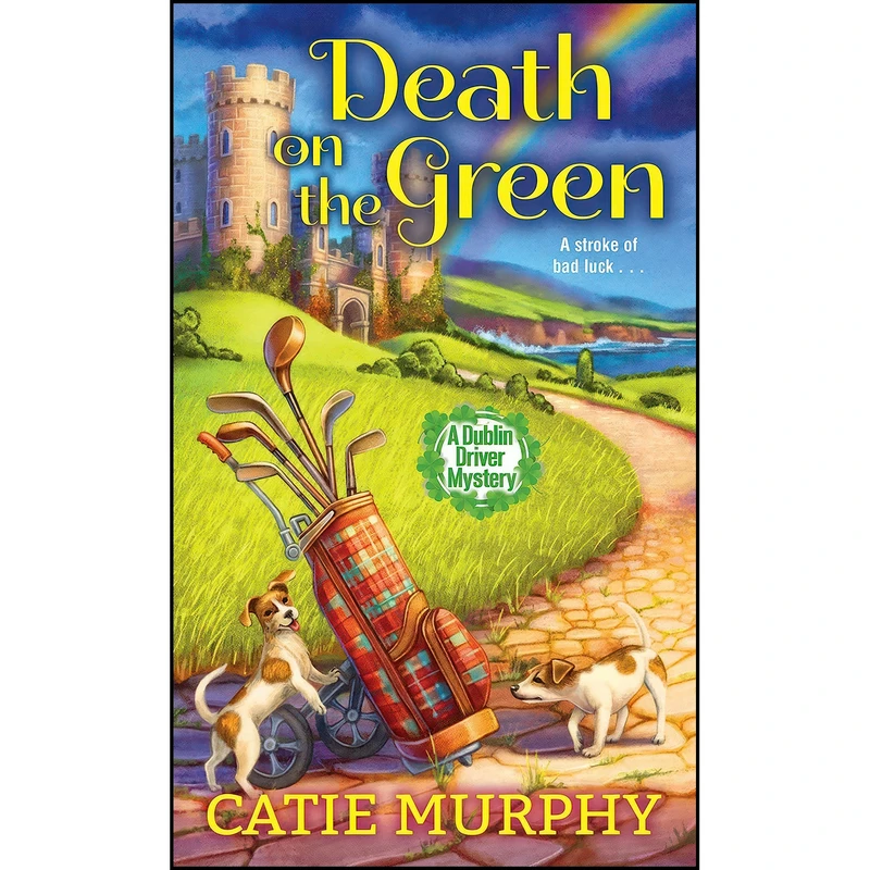 کتاب Death on the Green  اثر Catie Murphy انتشارات Kensington