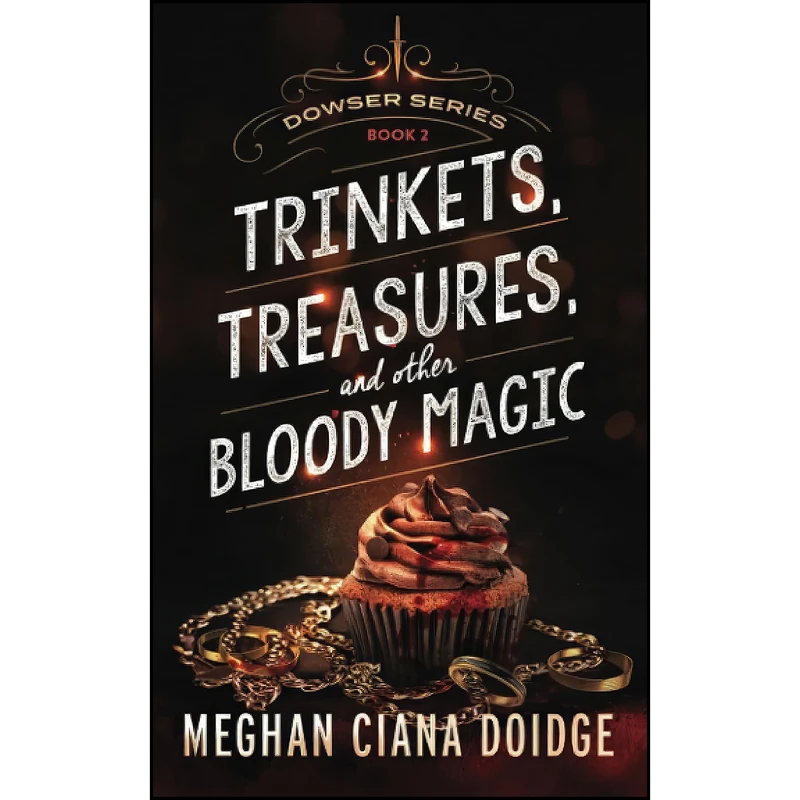 کتاب Trinkets, Treasures, and Other Bloody Magic  اثر Meghan Ciana Doidge انتشارات تازه ها
