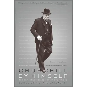 کتاب Churchill By Himself اثر Richard M. Langworth انتشارات PublicAffairs