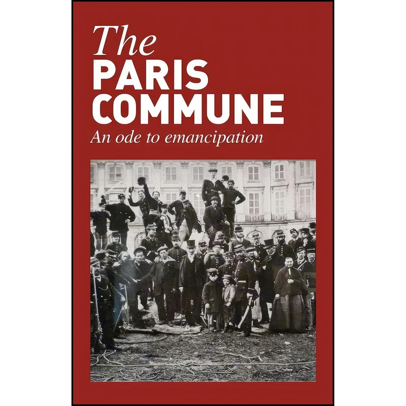 کتاب The Paris Commune اثر جمعي از نويسندگان انتشارات Resistance Books