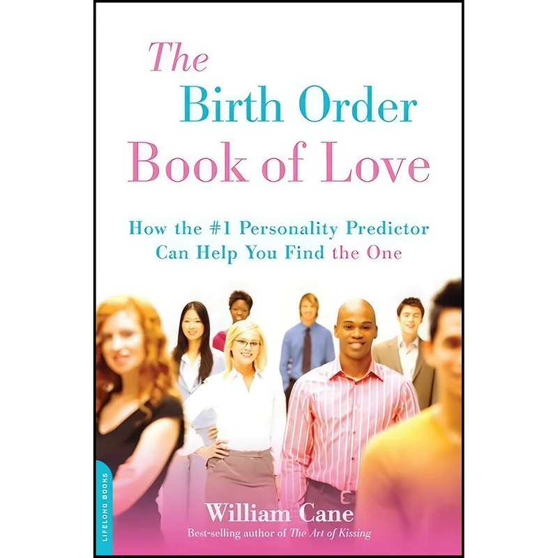 کتاب The Birth Order Book of Love اثر William Cane انتشارات Da Capo Lifelong Books