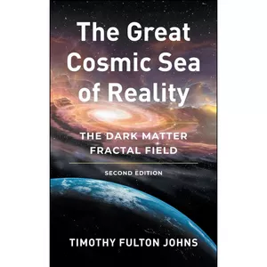 کتاب The Great Cosmic Sea of Reality اثر Timothy Fulton Johns انتشارات Stratton Press