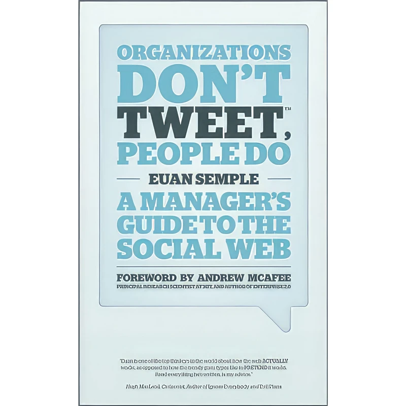 کتاب Organizations Don't Tweet, People Do اثر Euan Semple and Andrew McAfee انتشارات Wiley