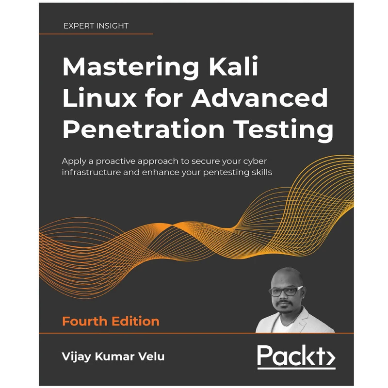 کتاب Mastering Kali Linux for Advanced Penetration Testing اثر Vijay Kumar Velu انتشارات رایان کاویان