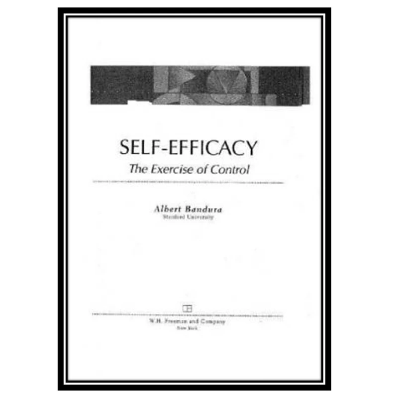 کتاب Self-Efficacy: The Exercise of Control اثر Albert Bandura انتشارات مؤلفین طلایی