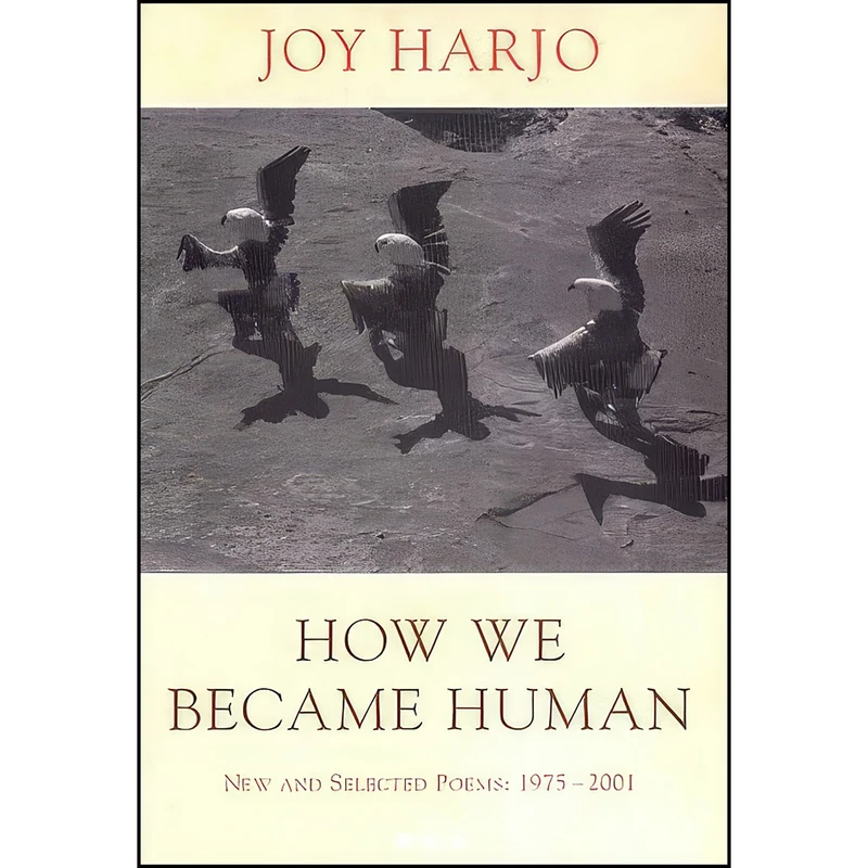 کتاب How We Became Human اثر Joy Harjo انتشارات W W Norton & Co Inc