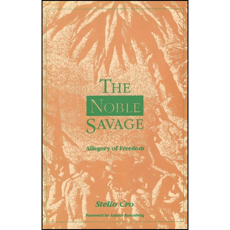 کتاب The Noble Savage اثر Stelio Cro and Aubrey Rosenberg انتشارات Wilfrid Laurier University Press