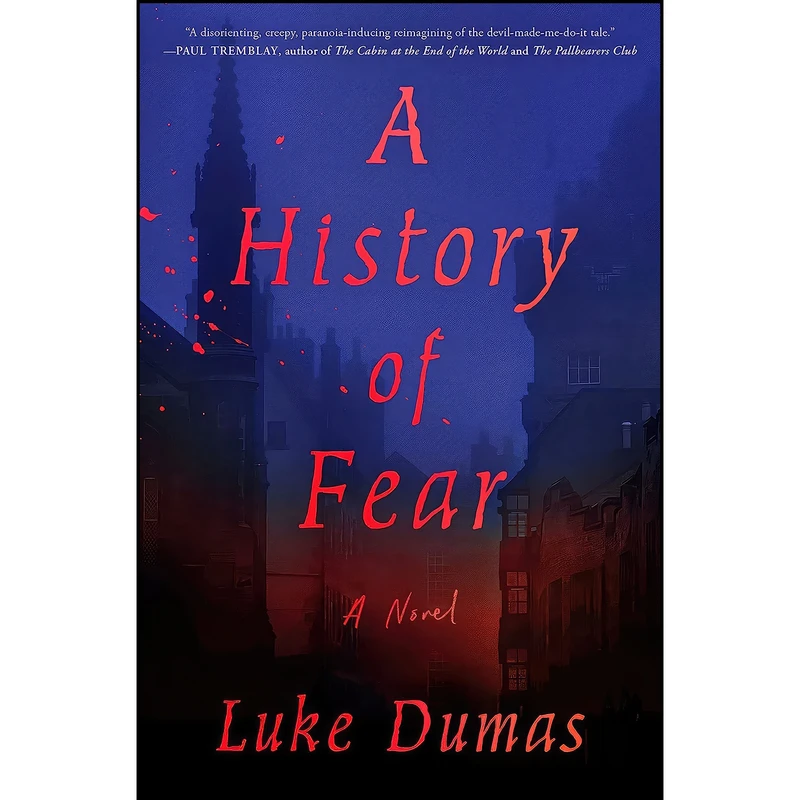 کتاب A History of Fear اثر Luke Dumas انتشارات Atria Books