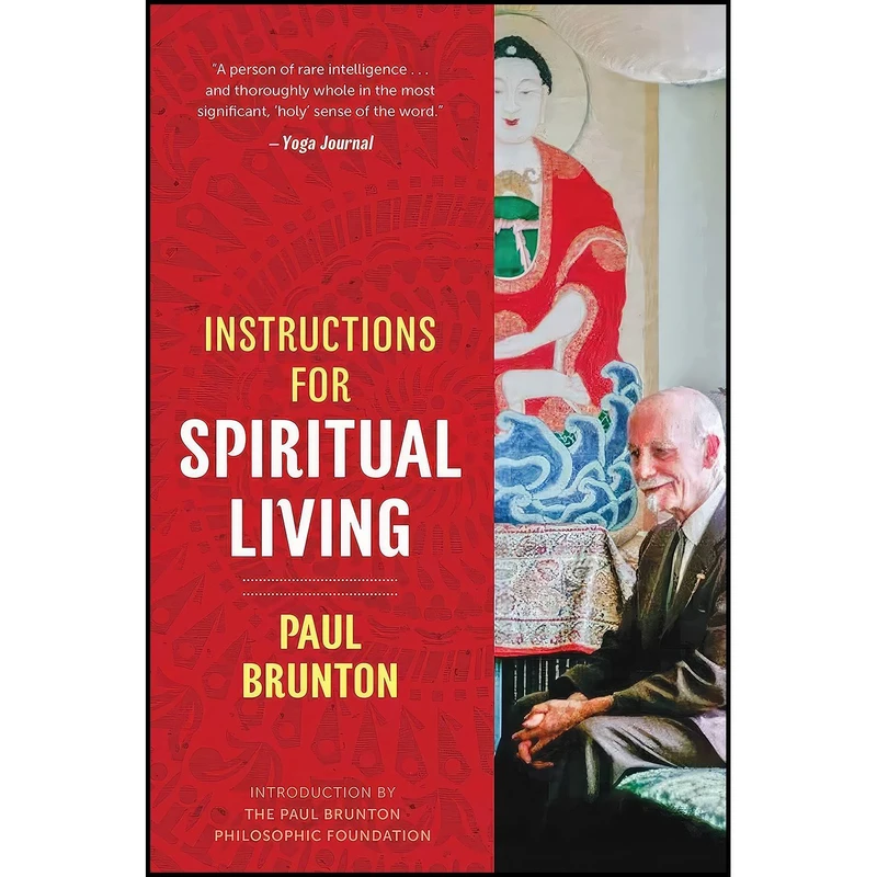 کتاب Instructions for Spiritual Living اثر Paul Brunton and Paul Brunton Philosophic Foundation انتشارات Inner Traditions