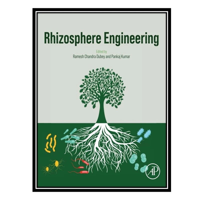 کتاب Rhizosphere Engineering اثر Ramesh Chandra Dubey AND Pankaj Kumar انتشارات مؤلفین طلایی