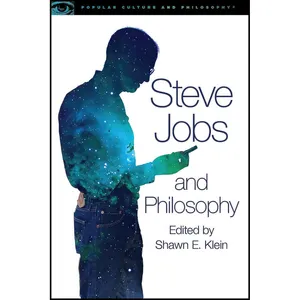 کتاب Steve Jobs and Philosophy اثر Shawn Klein انتشارات Open Court