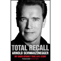 کتاب Total Recall اثر Arnold Schwarzenegger and Peter Petre انتشارات Simon &amp; Schuster Ltd