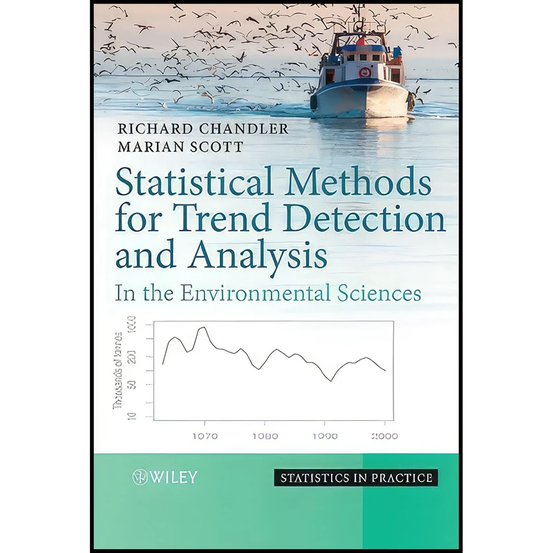 کتاب Statistical Methods for Trend Detection and Analysis in the Environmental Sciences اثر Marian Scott and Richard Chandler انتشارات Wiley