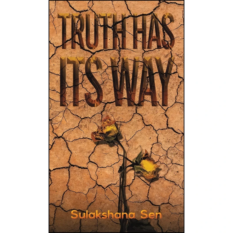 کتاب Truth Has Its Way اثر Sulakshana Sen انتشارات Austin Macauley