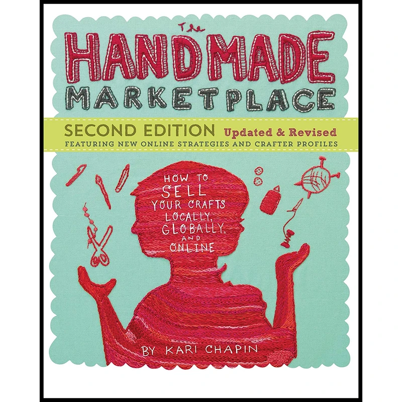 کتاب The Handmade Marketplace, 2nd Edition اثر Kari Chapin انتشارات Storey Publishing, LLC