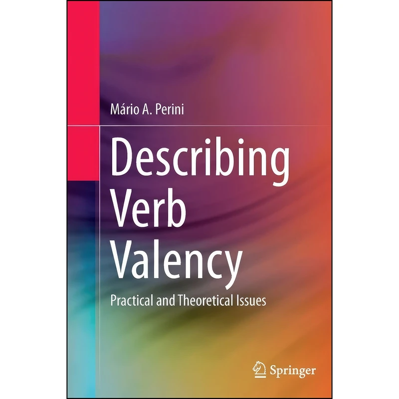 کتاب Describing Verb Valency اثر M aacute;rio Alberto Perini انتشارات Springer
