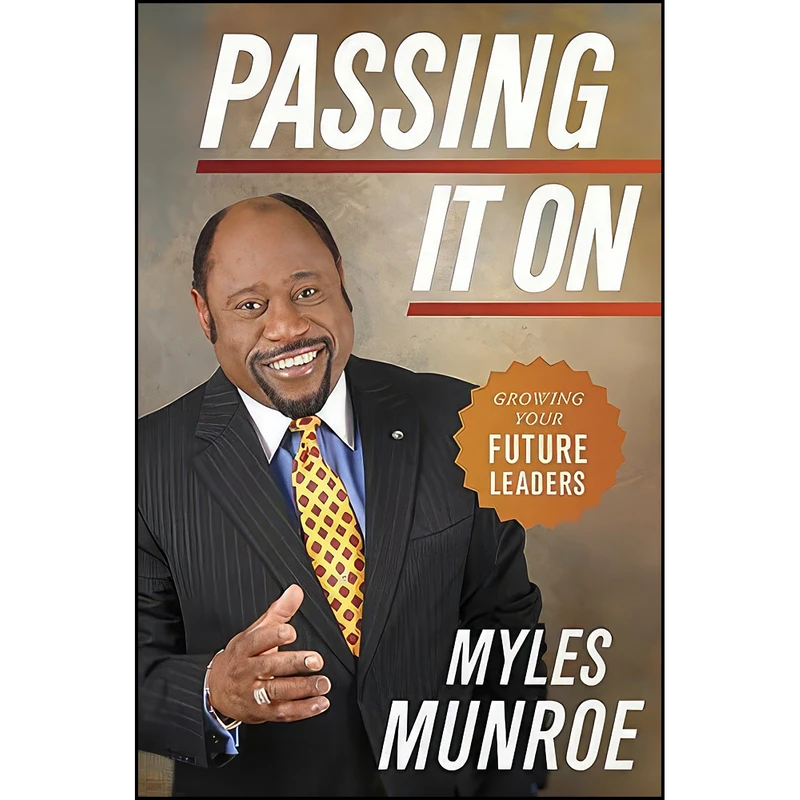 کتاب Passing It on اثر Myles Munroe انتشارات Faithwords