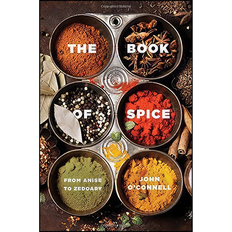کتاب The Book of Spice اثر John O'Connell انتشارات Pegasus Books