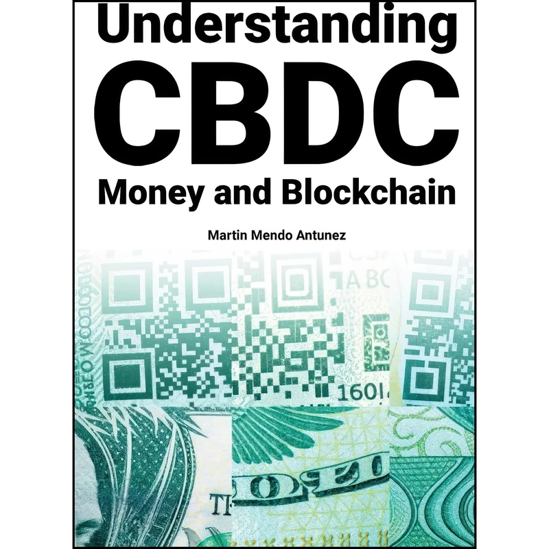 کتاب Understanding CBDC Money and Blockchain اثر Martin Mendo Antunez انتشارات Books on Demand