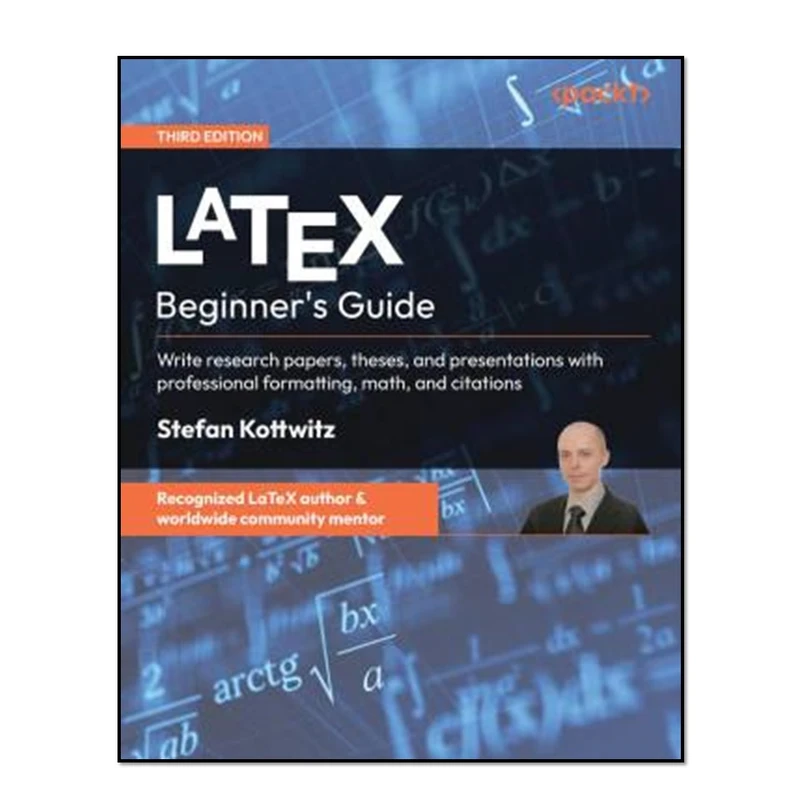کتاب LaTeX Beginners Guide اثر Stefan Kottwitz انتشارات آوای مؤلف