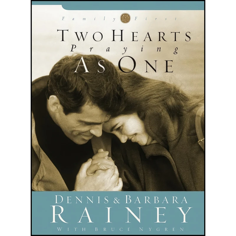 کتاب Two Hearts Praying as One اثر Dennis Rainey and Barbara Rainey انتشارات Multnomah