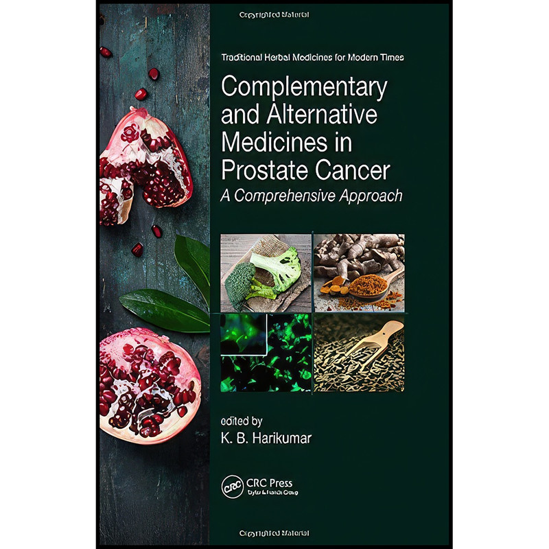 کتاب Complementary and Alternative Medicines in Prostate Cancer اثر K. B. Harikumar انتشارات CRC Press